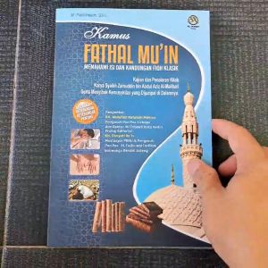 KAMUS FATHUL MUIN MEMAHAMI ISI KANDUNGAN FIQH KLASIK