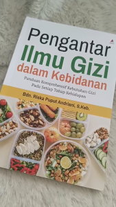 Buku Pengantar Ilmu Gizi Dalam Kebidanan -  Riska Puput Andriani S.Keb. - Anak Hebat Indonesia