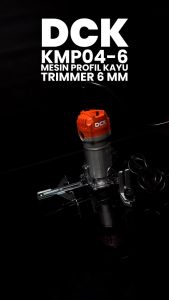 DCK KMP04-6 Mesin Profil Kayu / Trimmer 6mm
