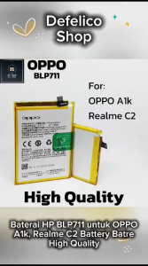 Baterai OPPO A1K CPH1923 / REALME C2 Batrai Batre HP BLP711 BLP 711
