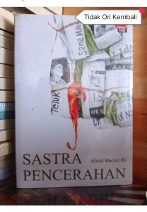 Buku Sastra Sastra Pencerahan Penulis : Abdul Wachid BS