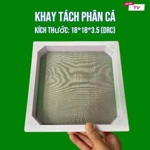 KHAY TÁCH PHÂN CÁ kt:18*18*3.5(DRC)