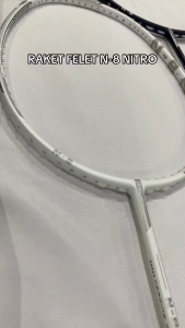 RAKET BADMINTON BULUTANGKIS RAKET FELET NITRO N-8 ORIGINAL