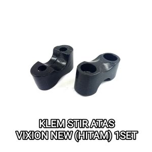 Klem Stir Atas Vixion New Hitam (Harga Per Set Isi 2) - Dudukan Jepit Jepitan Stang Setang Stir Setir Raiser Raser Reser Yamaha Vixion New NVA NVL
