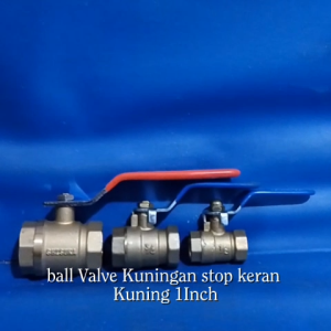 ball valve kuningan stop keran kuning 1inch 1/2inch 3/4inch