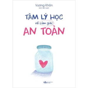 Tâm Lý Học Về Cảm Giác An Toàn