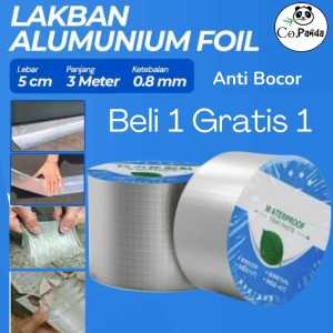 BELI 1 GRATIS 1 Anti Bocor Lem Anti Air Aluminium Foil Lakban Waterproof Super Kuat Serbaguna Murah Perekat Kuat