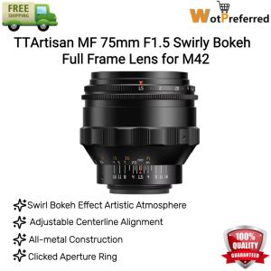 TTArtisan 75mm F1.5 Full Frame Large Aperture Prime Lens for Swirly Bokeh Humanities Camera Photography For M42 Mount