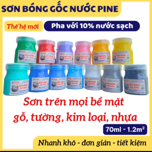 (PINE GỐC NƯỚC) Sơn bóng dùng sơn kim loại nhựa gỗ tường bền màu mau khô nhẹ mùi không độc hại pha sơn với nước sạch