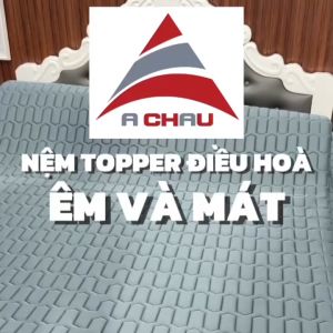 Nệm Topper Cooling mát lạnh điều hòa - Cooling Memory Foam Topper - Á Châu