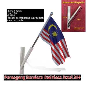 Stainless Steel Flag Holder Grade 304 Flag Bracket | Pemegang Bendera | Kalis Air | Tahan Lasak