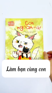 Sách Làm Bạn Cùng Con - Con giỏi lắm mẹ vẫn yêu con chứ con ngoan lắm (lẻ tuỳ chọn) Kim Đồng