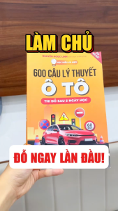 Sách 600 Câu Lý Thuyết Lái Xe Ô Tô Học Hiểu Và Mẹo Cập Nhập Bộ Đề Mới Nhất Thi Đỗ Sau 5 Ngày Học