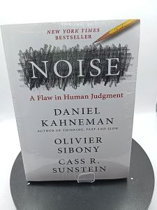 NOISE : A Flaw in Human Judgment (US): 978 By Kahneman Daniel Sibony Olivier Sunstein Cass R.