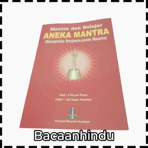Buku Mantra Dan Belajar Aneka Mantra Agama Hindu I Wayan Watra