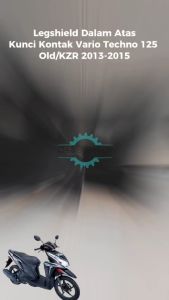 Legshield  Atas Kunci Kontak Vario Techno 125  2013-2015