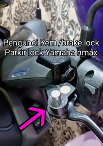 Brake Lock Nmax Old Dan New pengunci Rem Yamaha NMAX
