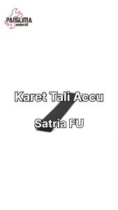 Karet Tali Accu Suzuki Satria FU 150 Sabuk-Pengikat-Pegangan Aki-Acu