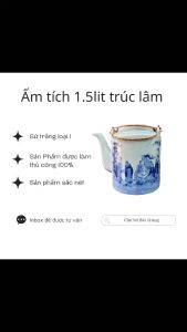 Ấm tích pha trà xanh men trắng xanh Trúc Lâm thất hiền - 15lit
