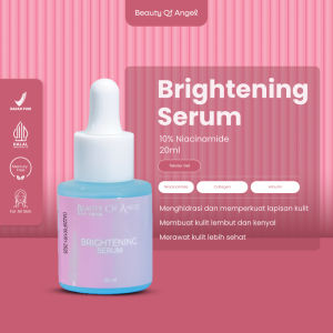 serum untuk flek hitam Beauty of Angel Brightening Serum 20 Ml For Glowing Skin BOA With 10% Niacinamade Mencerahkan Kulit BPOM