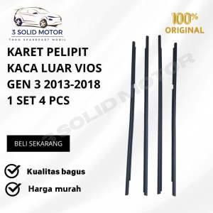 KARET PELIPIT KACA LUAR VIOS GEN 3 2013-2018 1SET 4PCS ORIGINAL