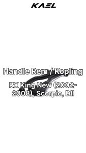 Handle Rem-Kopling Yamaha RX King New 2002 Sampai 2008 & Scorpio & Scorpio Z Handel-Hendel-Hendle-Tuas-Lever Kiri-Kanan R-L