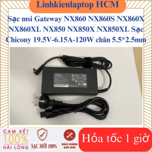 Sạc msi Gateway NX860 NX860S NX860X NX860XL NX850 NX850X NX850XL Sạc Chicony 19.5V-6.15A-120W chân 5.5*2.5mm