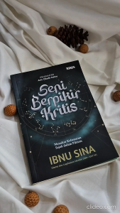 Seni Berpikir Kritis ORIGINAL Menakar Kebenaran Sejak dalam Pikiran Karya Ibnu Sina Ulama dan Logikawan Muslim Penerbit Turos