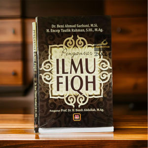 Buku - Pengantar Ilmu FIqh - Dr. Beni Ahmad Saebani M. Si - H. Encep Taufik Rahman S. HI M. Ag. - Penerbit Pustaka Setia - Mimbookstore