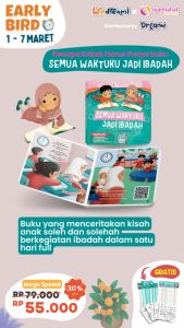 Semua Waktuku Jadi Ibadah: Buku Ibadah untuk Anak