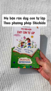 Sách Mẹ Bận Rộn Dạy Con Tự Lập - Bí Quyết Nuôi Dạy Trẻ Biết Hào Hứng Tự Học Theo Phương Pháp Shichida - Tân Việt