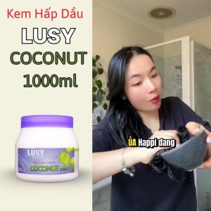 Kem ủ tóc hấp dầu LUSY COCONUT - 1000ml  Giúp Tóc mềm mượt  óng ả .
