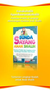 Buku Anak Islami - Panduan Islam Praktis untuk Anak Shalih: Bunda Sayang