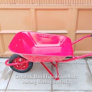Gerobak Ban hidup, gerobak sorong, gerobak pasir dan berbagai merk