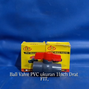 Ball Valve PVc Ukuran 1" 1In 1Inch DRAT FIT