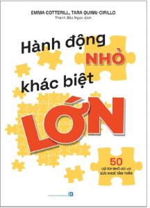 Sách - Hành Động Nhỏ Khác Biệt Lớn: 50 Lợi Ích Nhỏ Đối Với Sức Khỏe Tâm Thần