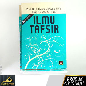 Buku - Ilmu Tafsir - Edisi Revisi - Prof. Dr. H. Rosihon Anwar M.Ag. - Asep Muharom M.Ud. - Penerbit Pustaka Setia - Mimbookstore