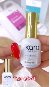 เบส ท็อป Kalara Base top พรีเมี่ยม ตัวเด็ด ติดทนนาน เงางาม เล็บเจล