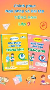 Combo 2c Global success Chinh phục ngữ pháp và bài tập Tiếng Anh lớp 9 - tập 1+2 (có đáp án)