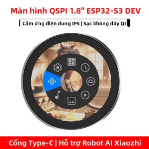 Bo Mạch Phát Triển ESP32-S3 Với Màn Hình Cảm Ứng Điện Dung IPS 1.8 Inch Tích Hợp Trí Tuệ Nhân Tạo DeepSeek Xiaozhi Hỗ Trợ Sạc Không Dây QI Dành Cho Arduino LVGL