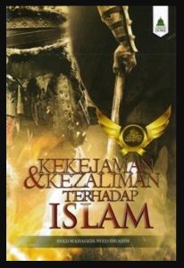 Kekejaman & Kezaliman Terhadap Islam - Syed Mahadzir Syed Ibrahim (NEW OLD STOCK)