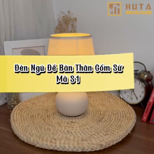 Đèn ngủ để bàn gốm sứ HUTA Light For Life S1 thân gốm đất nung điều chỉnh 3 mức sáng bảo hành 2 năm