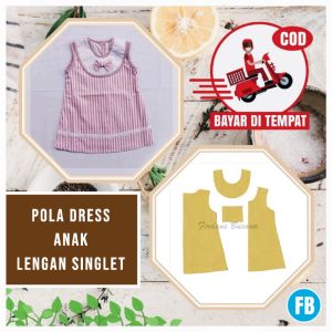 【COD】Pola Dress Anak Perempuan Lengan Singlet | Pola Baju Anak Perempuan | Pola Instan Dress | Pola Jiplak | Pola Jahitan Lengkap Firdaus Busana