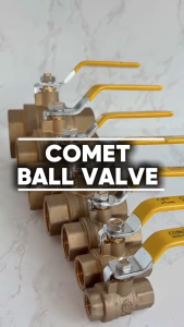 COMET Ball Valve Series | 1/4" 1/2" 3/4" 1" 1 1/4" 1 1/2" 2"