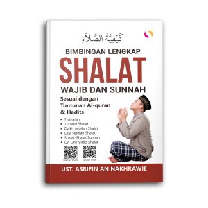 Buku Islami Islam Bimbingan Lengkap Shalat Wajib Dan Sunnah Sesuai dengan Tuntunan Al-Quran Dan Hadits Panduan Sholat Salat Solat Tuntunan