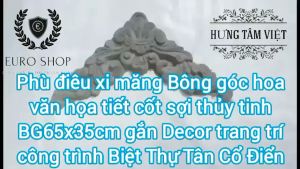 Phù điêu xi măng Bông Góc hoa văn họa tiết BG65x35cm gắn tường trần Decor trang trí công trình Biệt Thự Tân Cổ Điển (phu dieu xi mang phu dieu be tong)