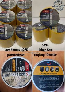 lem khusus geomembran/plaster HDPE geomembran/lem khusus geomembran memiliki ukuran lebar 8cm panjang 10meter dengan memiliki kekuatan daya rekat yang sangat baik dan tahan air maupun panas