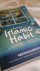 Membangun Kebiasaan Islami untuk Meningkatkan Produktivitas