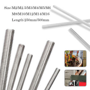 1pcs 304 Stainlesss Steel Threaded Rod M2 M2.5 M3 M4 M5 M6 M8 M10 M12 M16 M18 M20 250mm 500mm Length Full Thread Stud