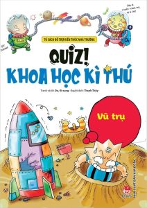 Quiz! Khoa Học Kì Thú: Vũ Trụ (Tái Bản 2024)